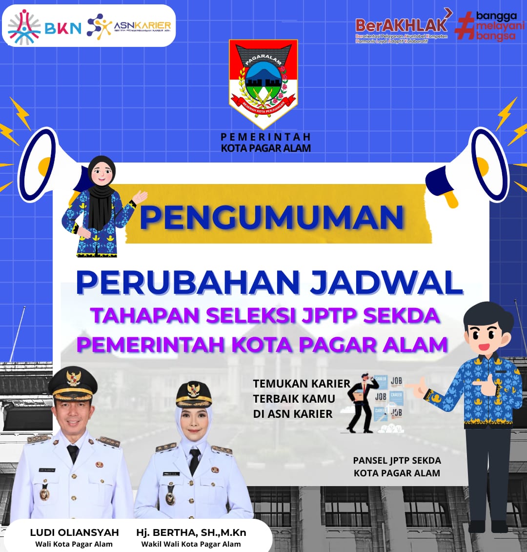 PENGUMUMAN PERUBAHAN JADWAL TAHAPAN SELEKSI TERBUKA JPTP SEKRETARIS DAERAH KOTA PAGAR ALAM