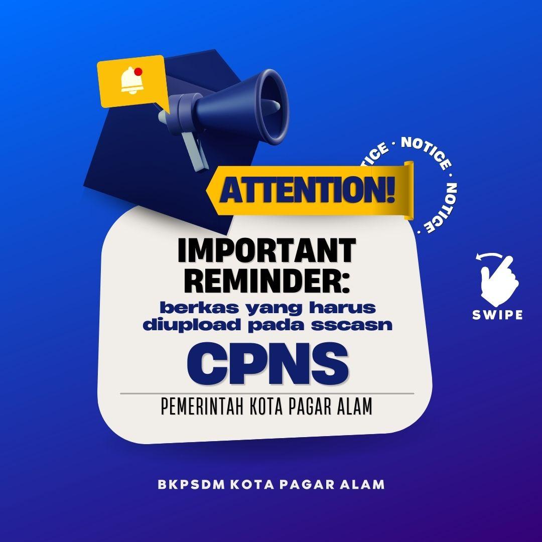 Attention!!! Bagi pelamar CPNS Kota Pagar Alam, berikut kami informasikan detail berkas yg harus di upload pada portal sscasn.bkn.go.id