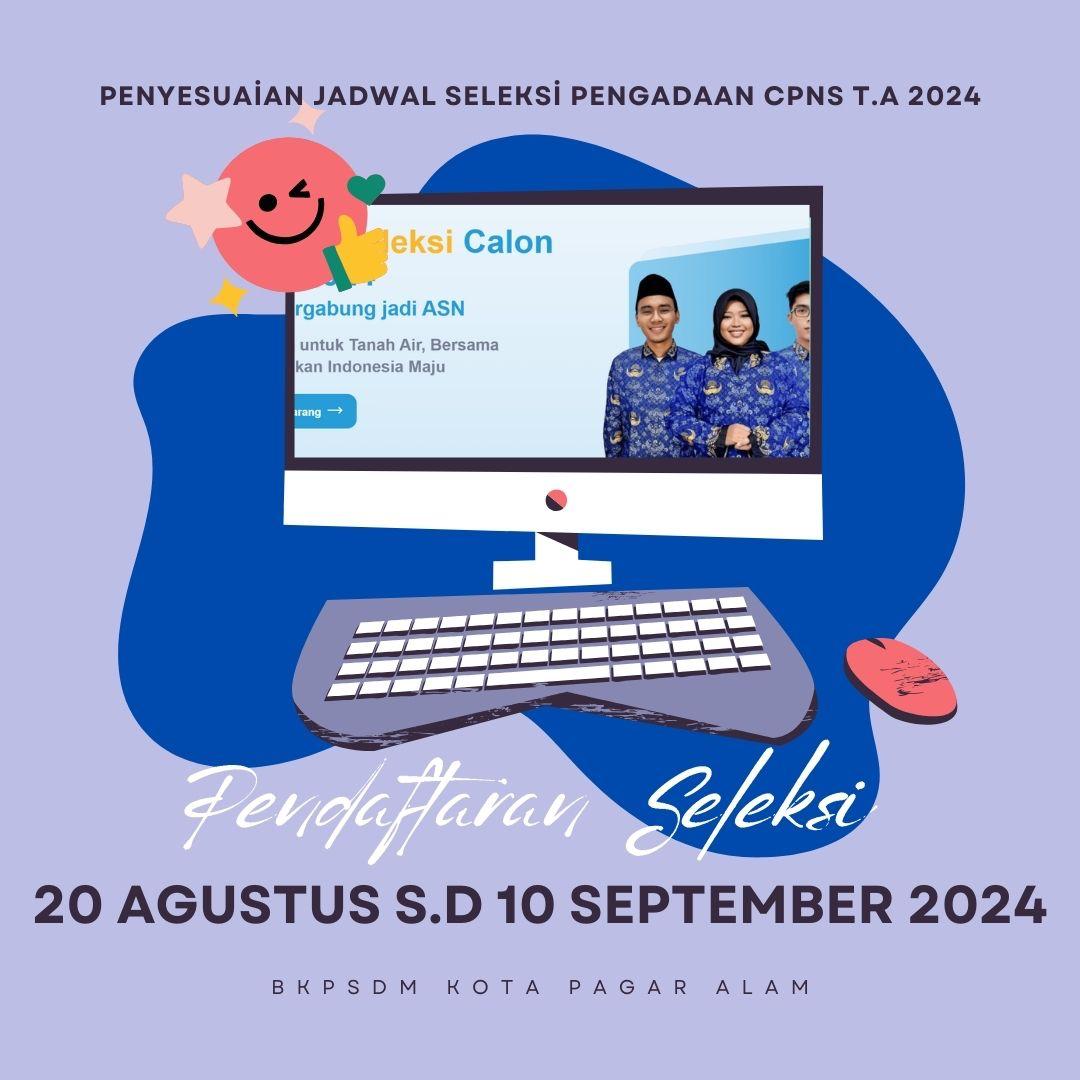 PENYESUAIAN JADWAL DAN PENGGUNAAN METERAI PADA PENDAFTARAN SELEKSI PENERIMAAN CALON PEGAWAI NEGERI SIPIL DI LINGKUNGAN PEMERINTAH KOTA PAGAR ALAM TAHUN 2024