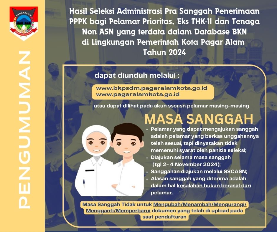 PENGUMUMAN HASIL SELEKSI ADMINISTRASI PRA SANGGAH PENERIMAAN PEGAWAI PEMERINTAH DENGAN PERJANJIAN KERJA BAGI PELAMAR PRIORITAS, EKS THK-II DAN TENAGA NON ASN YANG TERDATA DALAM DATABASE BKN DI LINGKUNGAN PEMERINTAH KOTA PAGAR ALAM TAHUN ANGGARAN 2024