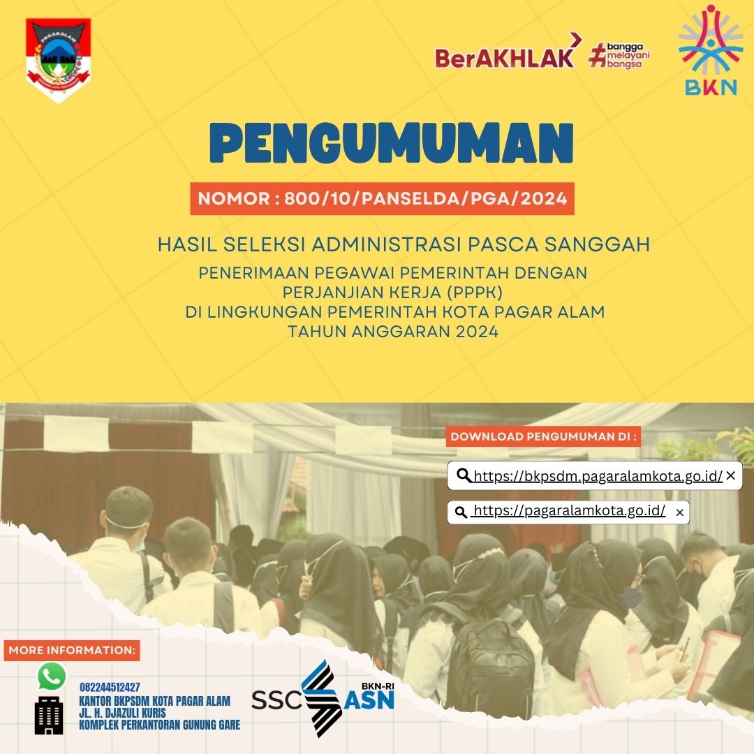 HASIL SELEKSI ADMINISTRASI PASCA SANGGAH PENERIMAAN PEGAWAI PEMERINTAH DENGAN PERJANJIAN KERJA ( PPPK ) TAHUN 2024 PEMERINTAH KOTA PAGAR ALAM